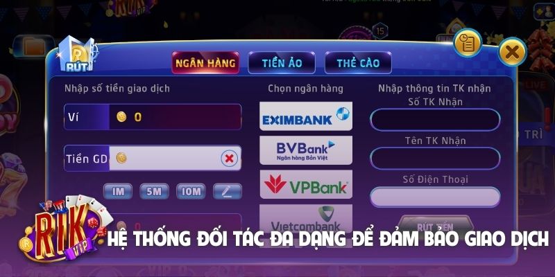 Hệ thống đối tác đa dạng để đảm bảo giao dịch