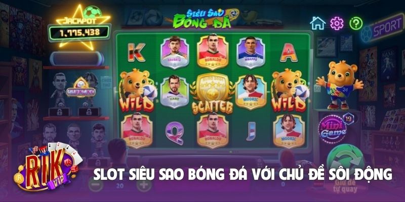 Slot siêu sao bóng đá với chủ đề sôi động và hấp dẫn